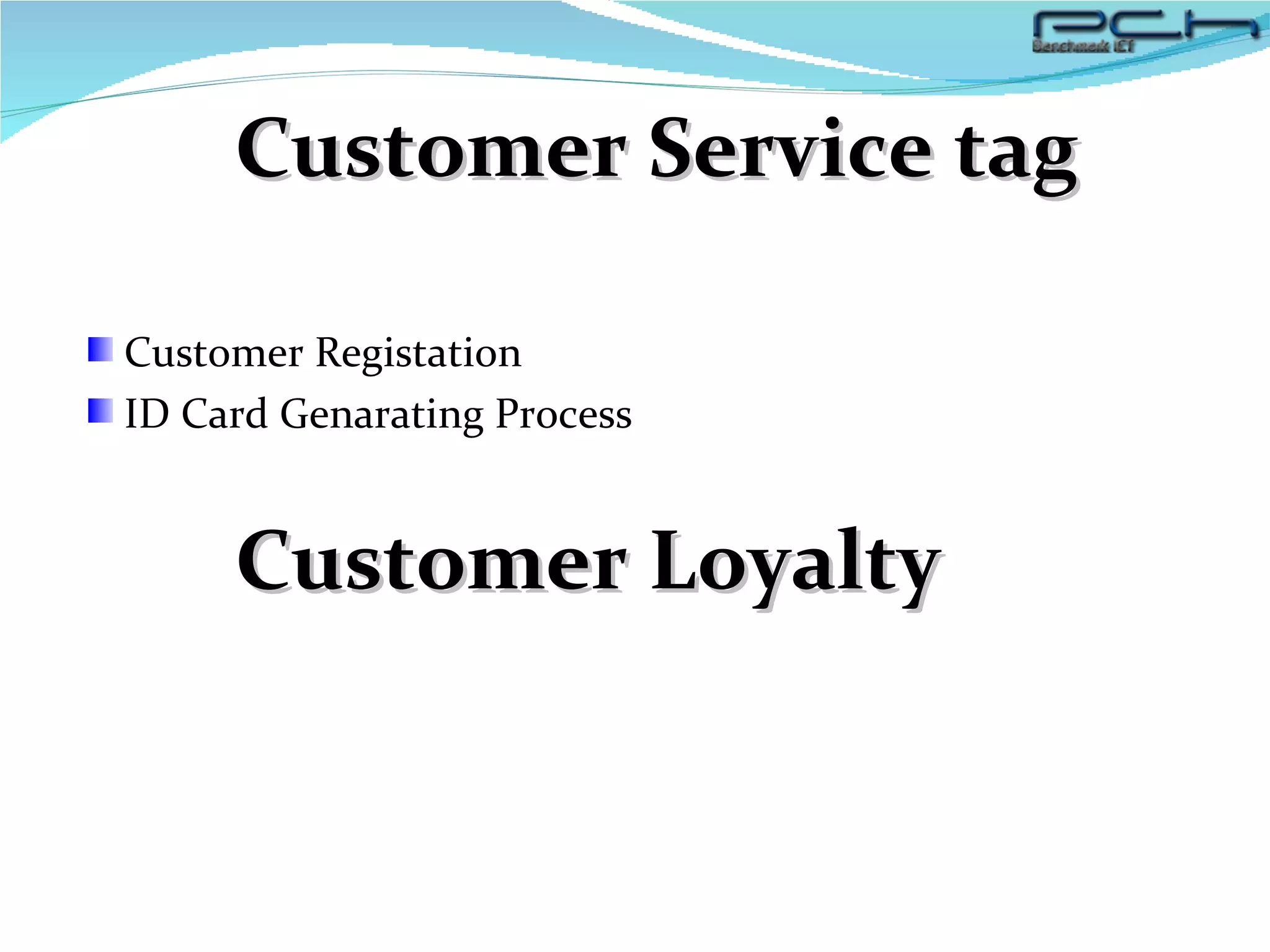 Customer Service tag Customer Registation ID Card Genarating Process Customer Loyalty 