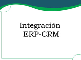Integración  ERP-CRM 