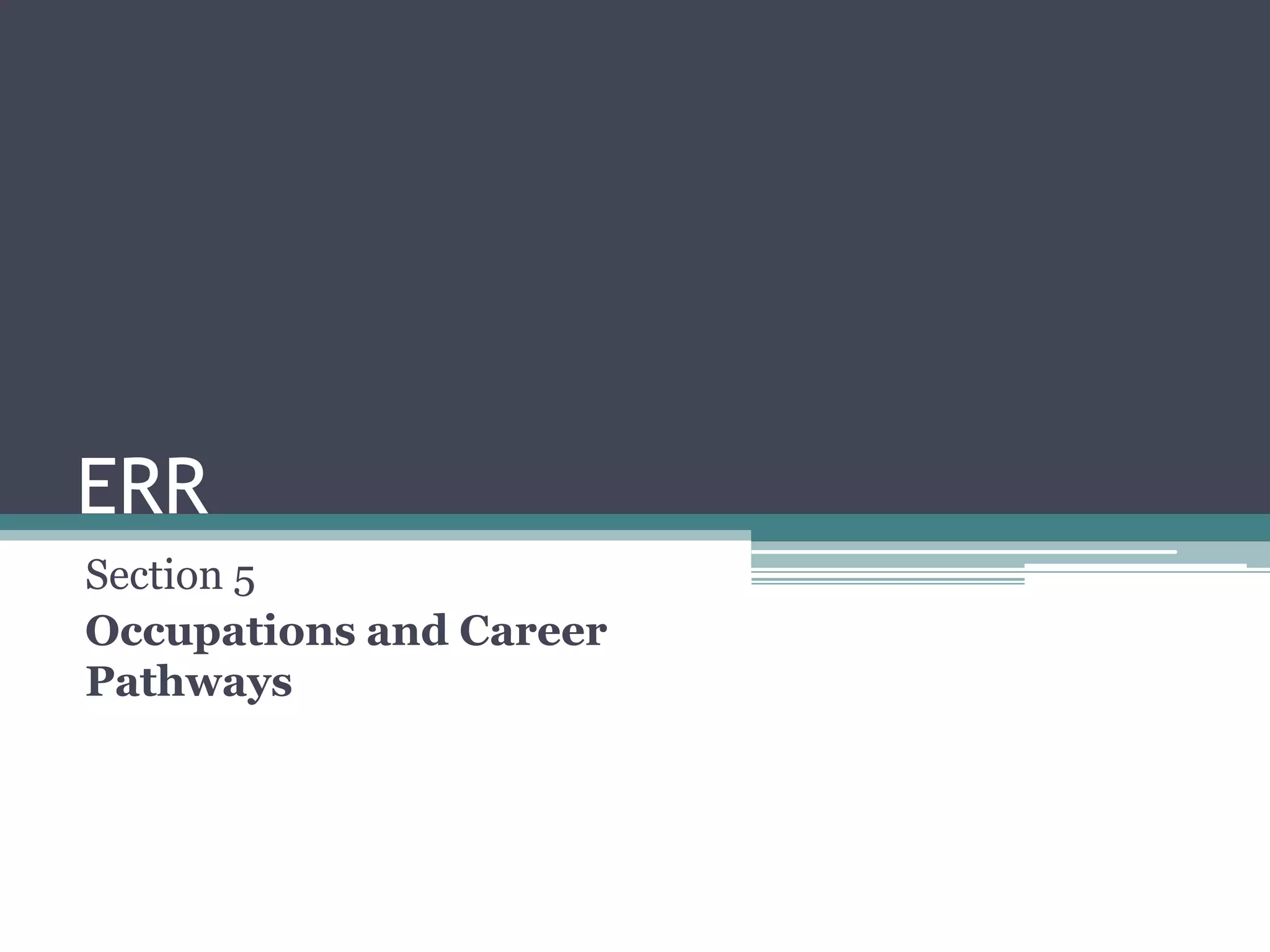 ERRSection 5Occupations and Career Pathways