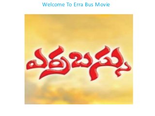 Welcome To Erra Bus Movie 
 