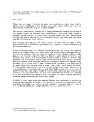 & ! *
$ % &
0 " % "
-
/
' % & * %
J !
) ! D
% !
!
$ ) ! !
@ ! %
,
( ! J
: !
0 - * 0 !
= ! %
- =
)+ %
. "
! ! /
0 ! & ( K
0 ) " (
! ) " %
1 )
! % &)
! !
@ Q % %
) )
) &) (
( )+ " (
6
Dos Escritos do Rabino Josef Saltoun – Kabbalah Learning Centre
 