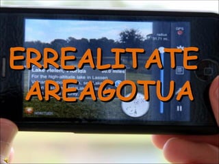 ERREALITATE  AREAGOTUA 