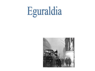 Erresuma Batuko klima ozeanikoa da, epela eta euritsua;
egun gehienetan behe-lainoa (smog) dago.




             Smog,
             behe-lainoa,
             Londresen.
 