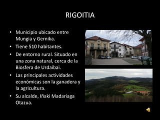 RIGOITIA ,[object Object],[object Object],[object Object],[object Object],[object Object]