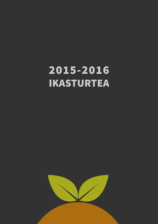 2015-2016
IKASTURTEA
 