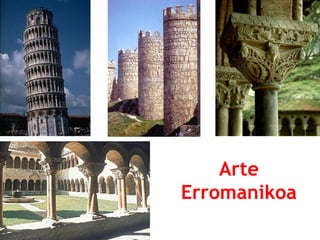 Arte
Erromanikoa

 