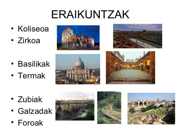 ERROMAKO ERAIKUNTZAK bilaketarekin bat datozen irudiak