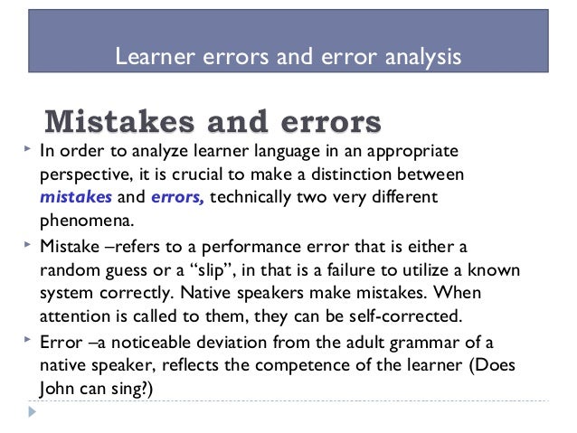 error anaylsis Good educators • spend time to find out how to help students refute these common errors which are usually linked to some self-invented intuitive rules or misconceptions. error anaylsis Good educators • spend time to find out how to help students refute these common errors which are usually linked to some self-invented intuitive rules or misconceptions.