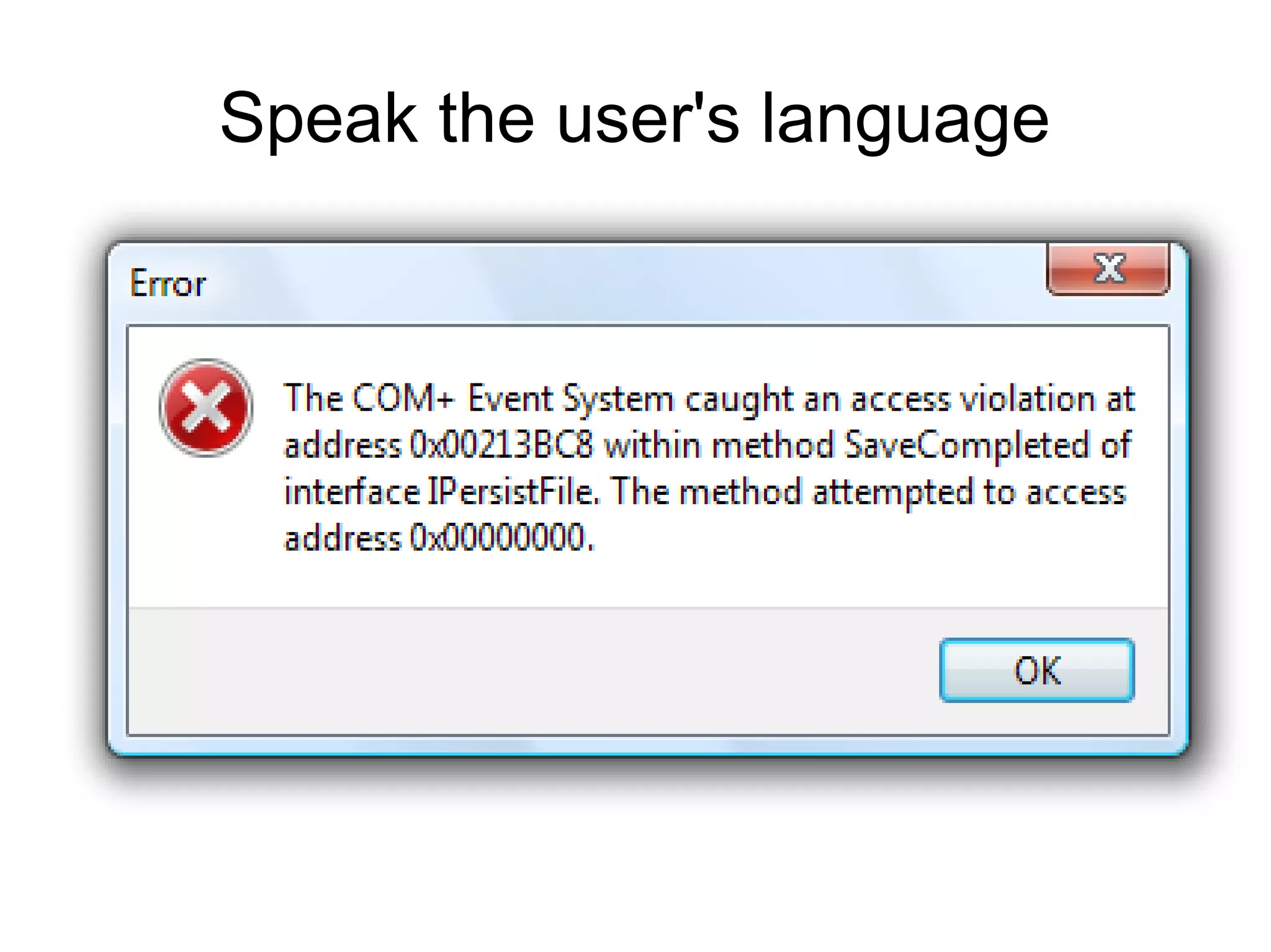 Speak the user's language
 