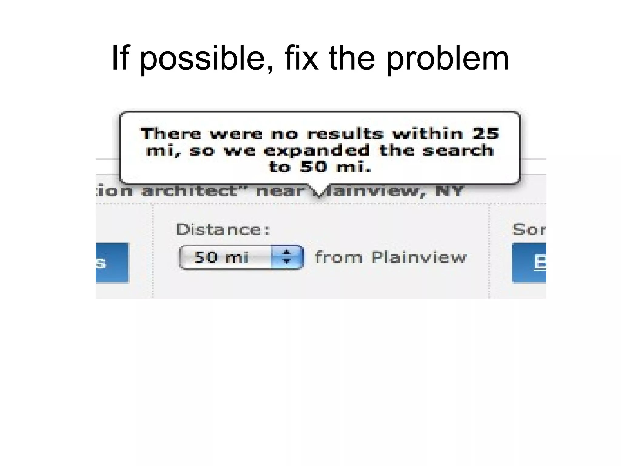 If possible, fix the problem
 