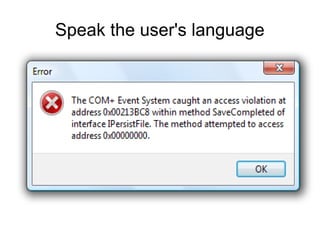 Speak the user's language
 