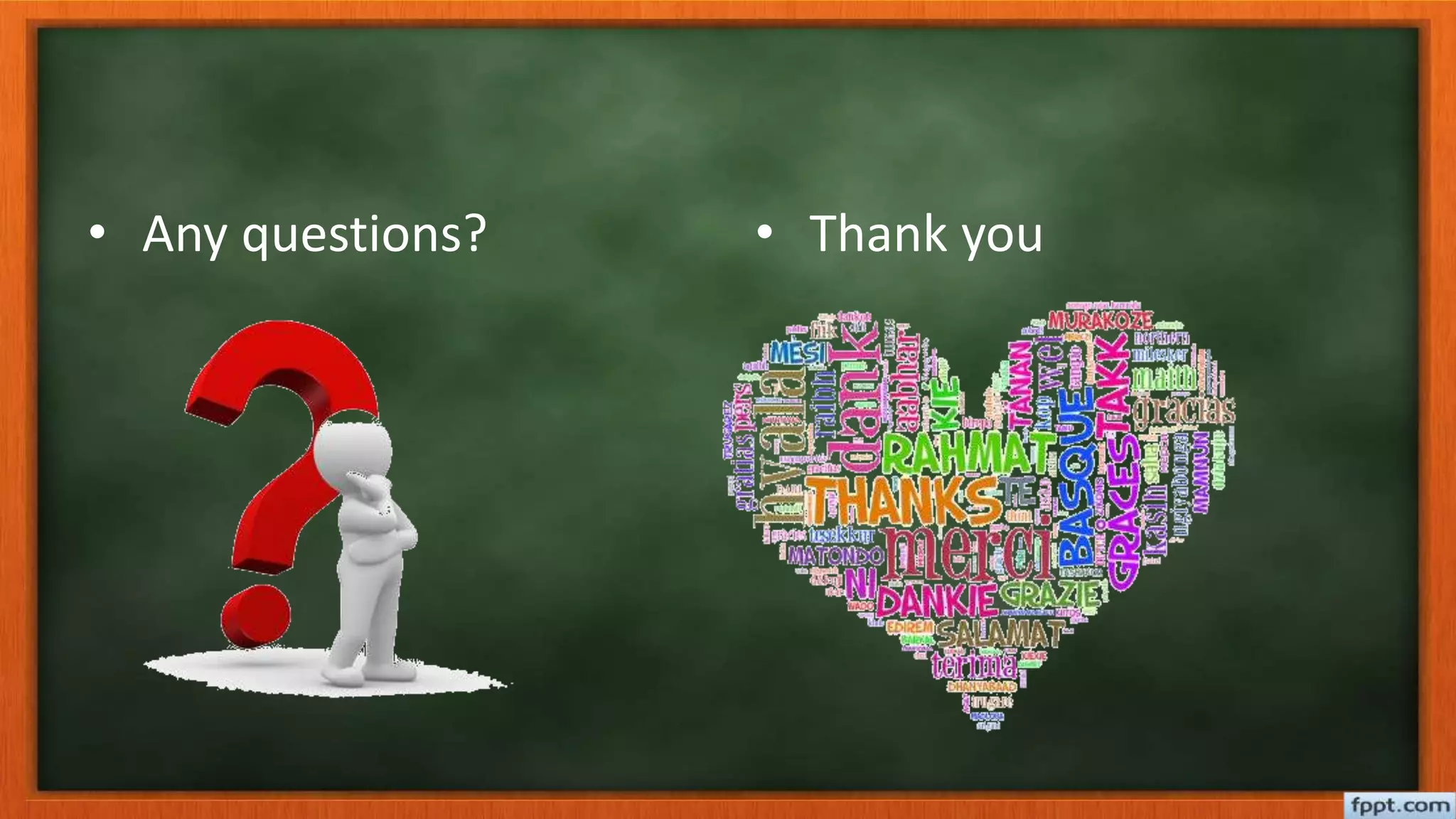 • Any questions? • Thank you
 