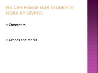  Comments
 Grades and marks
 