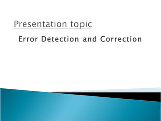 Error detection and correction | PPT