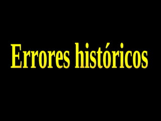 Errores históricos 