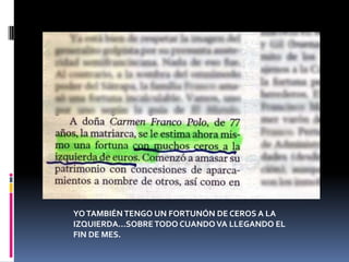 YO TAMBIÉN TENGO UN FORTUNÓN DE CEROS A LA IZQUIERDA...SOBRE TODO CUANDO VA LLEGANDO EL FIN DE MES.