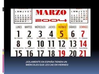 ¡SOLAMENTE EN ESPAÑA TIENEN UN MIÉRCOLES QUE LES CAE EN VIERNES!