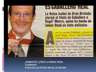 ¿EMBISTIÓ? ¿PERO LA REINA TIENE CUERNOS? PUES EN LAS FOTOS NO SE LE NOTAN