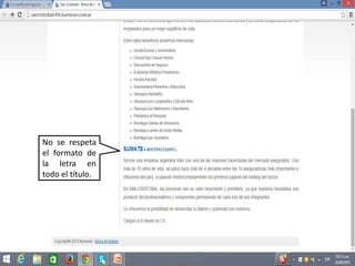 No se respeta
el formato de
la letra en
todo el título.