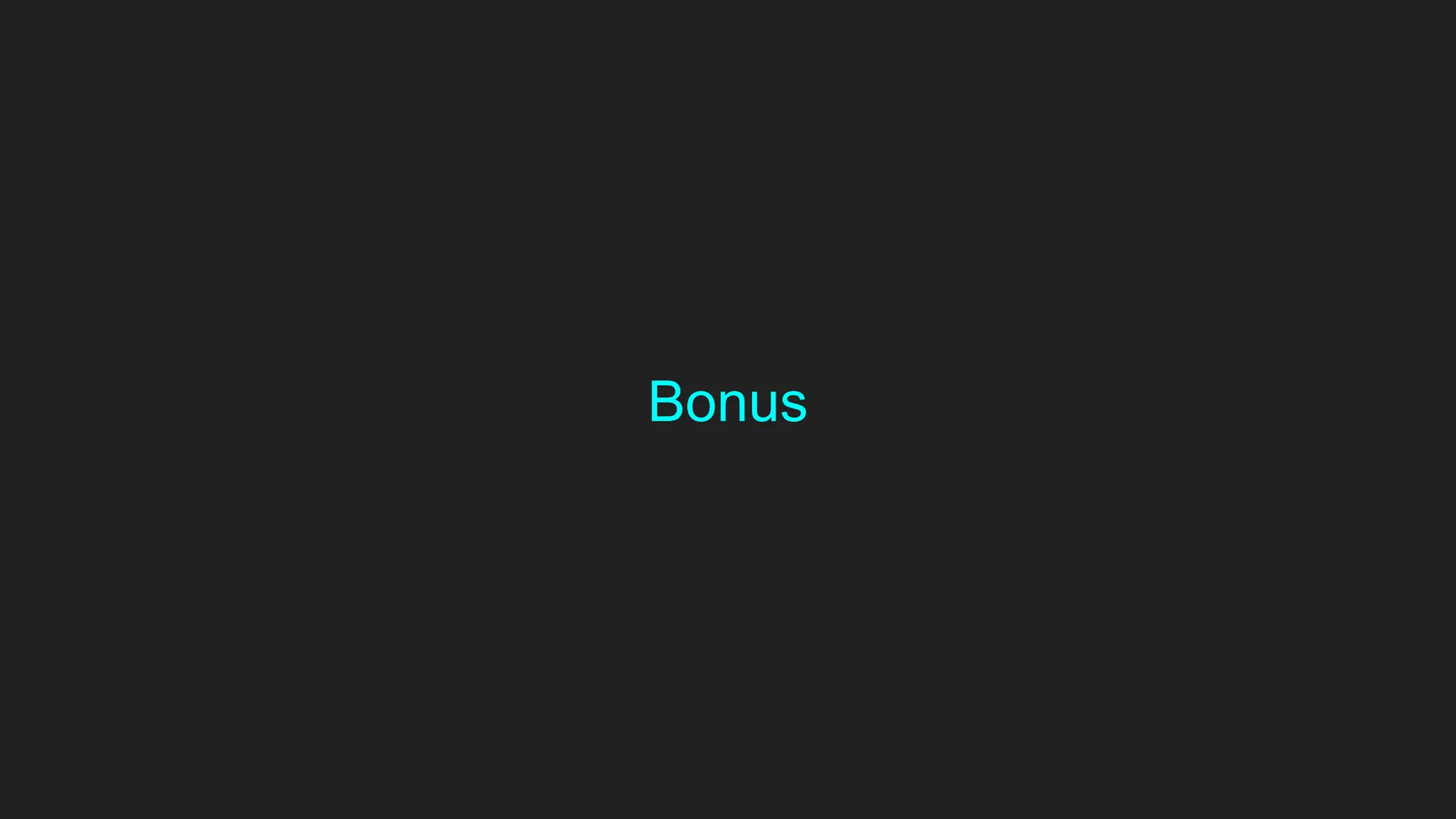 Bonus
 