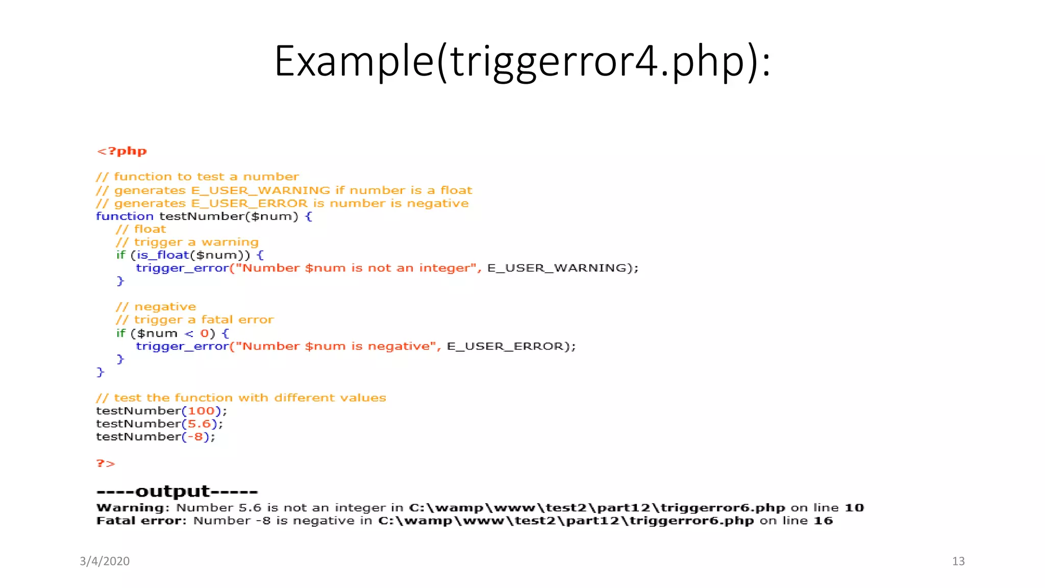 Example(triggerror4.php):
3/4/2020 13
 