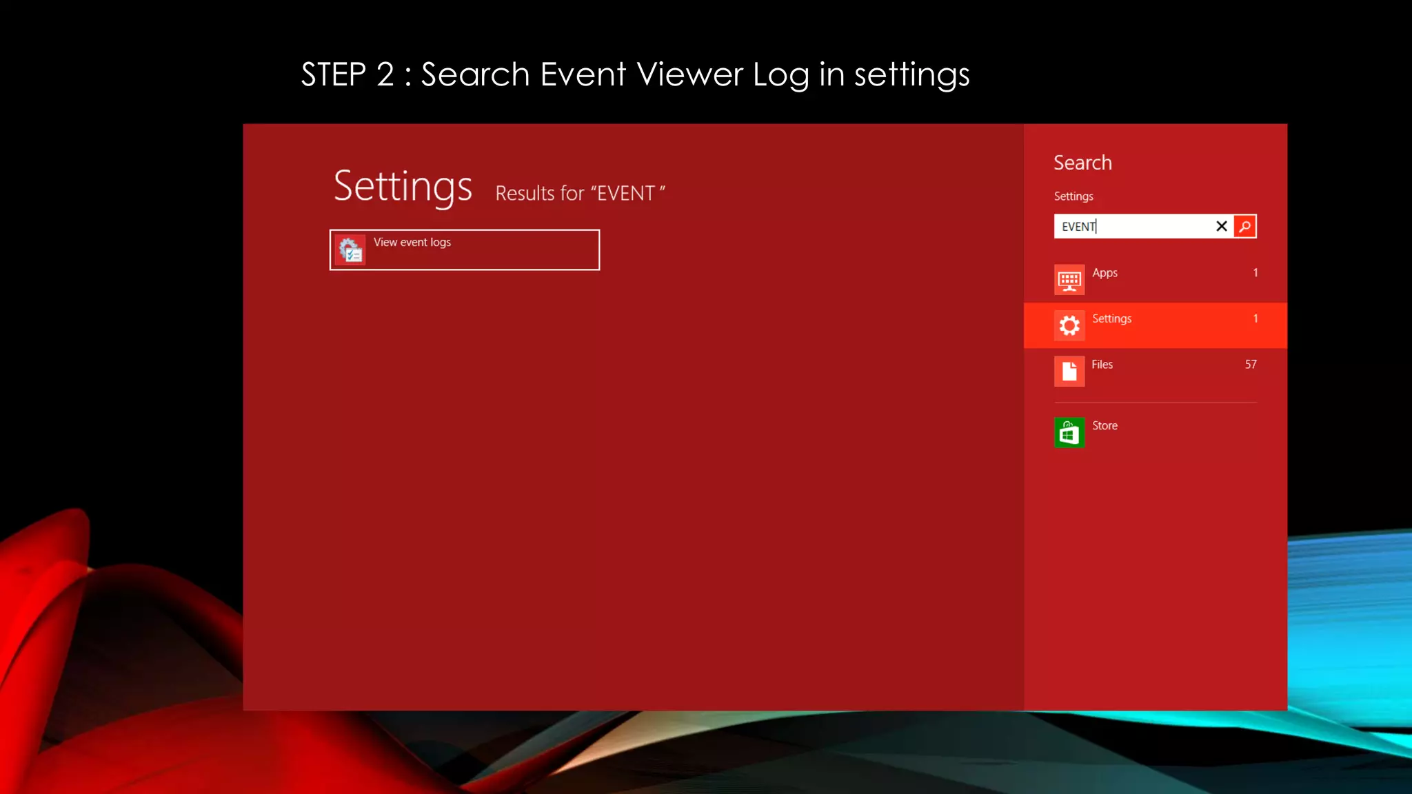 STEP 2 : Search Event Viewer Log in settings
 