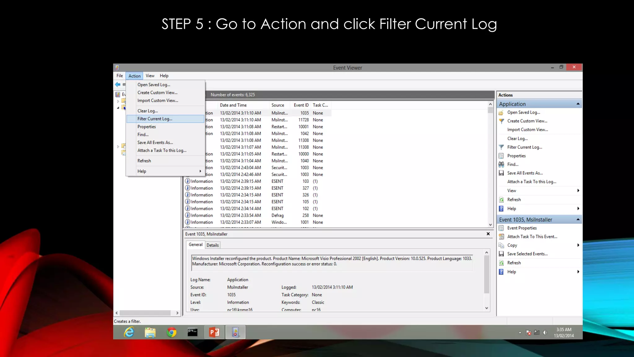 STEP 5 : Go to Action and click Filter Current Log
 