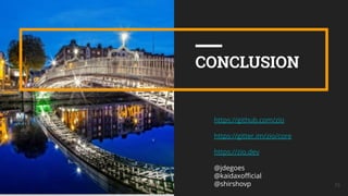 I
73
CONCLUSION
https://github.com/zio
https://gitter.im/zio/core
https://zio.dev
@jdegoes
@kaidaxoﬃcial
@shirshovp
 
