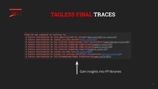 71
TAGLESS FINAL TRACES
Gain insights into FP libraries
 