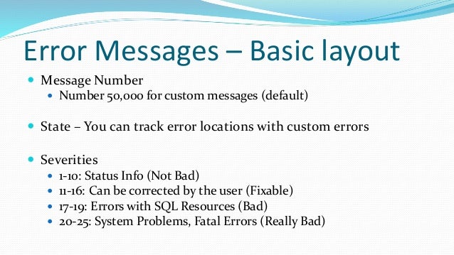 Sql Error Messages : What is the best practice use of SQL Server T-SQL ...
