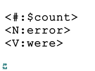 <#:$count>
<N:error>
<V:were>
 