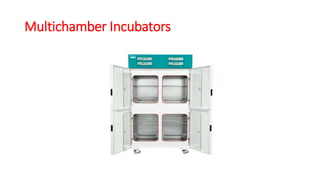 Multichamber Incubators
 