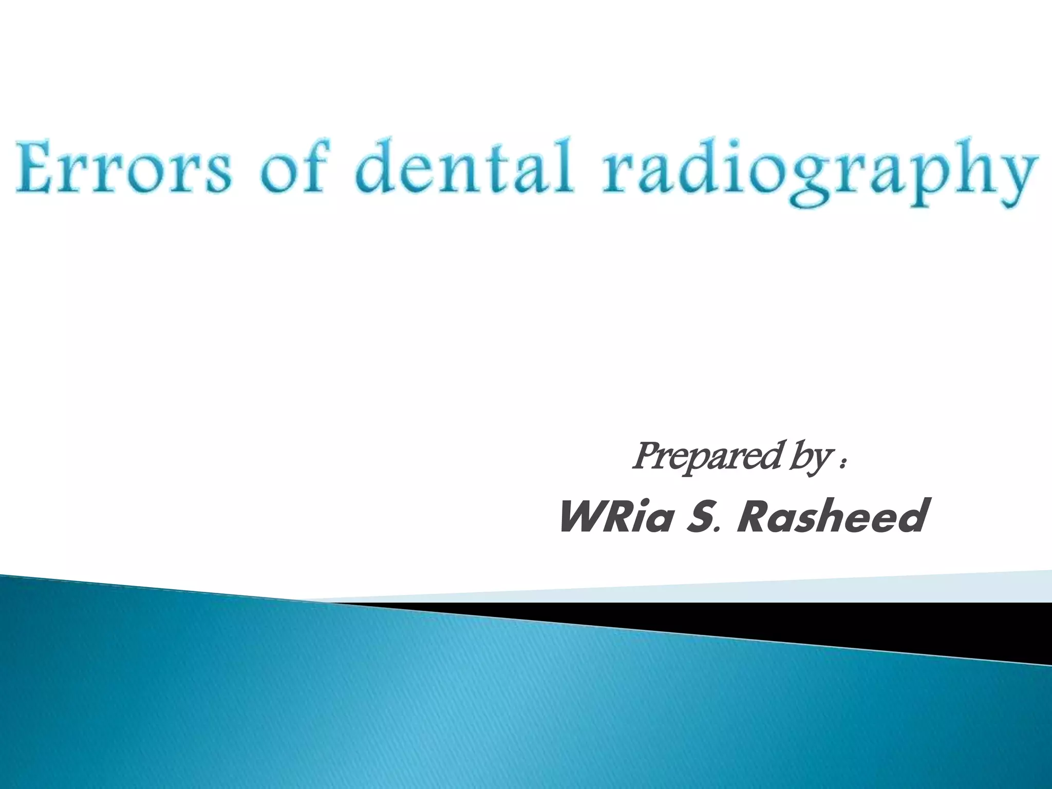 Errors of dental radiography PPT