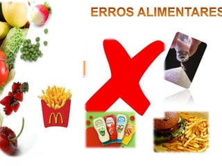 ERROS ALIMENTARESSal a mais