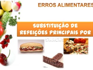 Pão ou bolachas Maria/água e sal ou cereais não açucarados