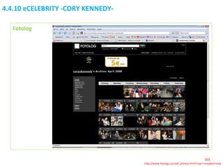 4.4.10 eCELEBRITY -CORY KENNEDY- Fotolog http://www.fotolog.com/all_photos.html?user=coryykennedy 