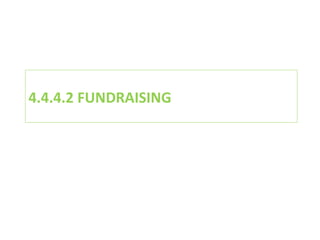 4.4.4.2 FUNDRAISING 
