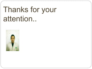 Thanks for your
attention..
 