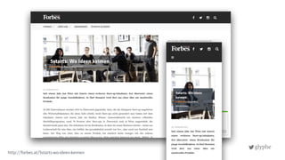 glyphe
http://forbes.at/5starts-wo-ideen-keimen
 