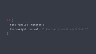 h1 {
font-family: 'Monoton';
font-weight: normal; /* Font wird sonst verfettet */
}
 