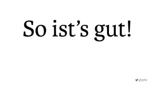 glyphe
So ist’s gut!
 