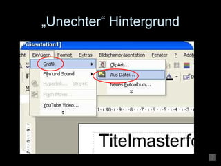„Unechter“ Hintergrund 