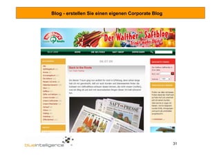 Blog - erstellen Sie einen eigenen Corporate Blog




                                                    31
 