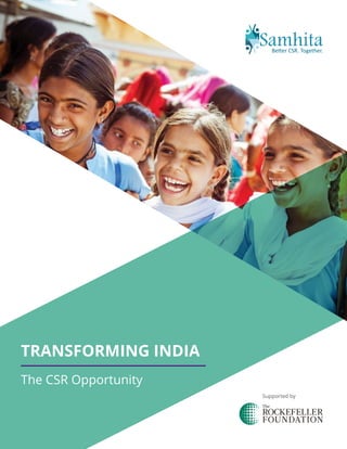 The CSR Opportunity
TRANSFORMING INDIA
Supported by
 