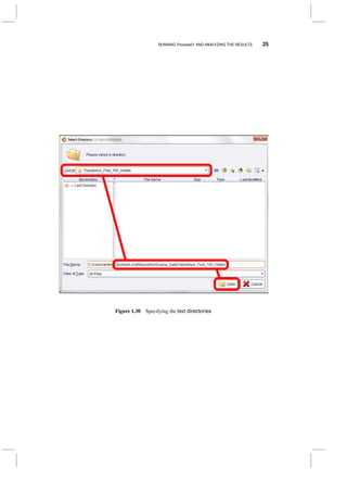 RUNNING Process01 AND ANALYZING THE RESULTS 25
Figure 1.30 Specifying the text directories
 
