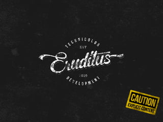 We are Eruditus Team