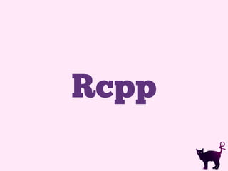 Rcpp
 