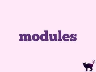 modules
 