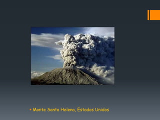  Monte Santa Helena, Estados Unidos
 