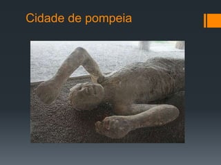 Cidade de pompeia
 